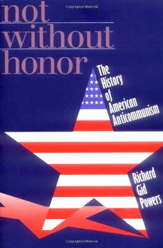 portada Not Without Honor: The History of American Anticommunism 