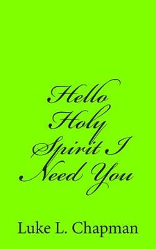 portada Hello Holy Spirit I Need You (en Inglés)