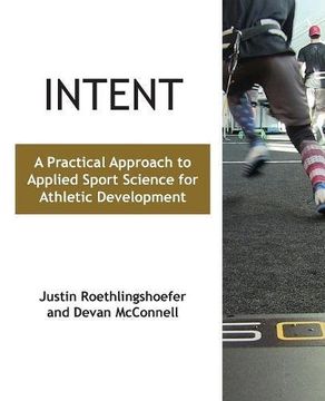portada Intent: A Practical Approach to Applied Sport Science for Athletic Development