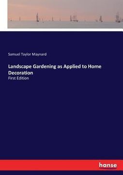 portada Landscape Gardening as Applied to Home Decoration: First Edition