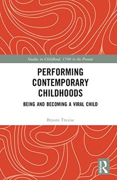portada Performing Contemporary Childhoods (Studies in Childhood, 1700 to the Present) (en Inglés)