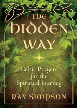 portada The Hidden Way: Celtic Prayers for the Spiritual Journey (en Inglés)