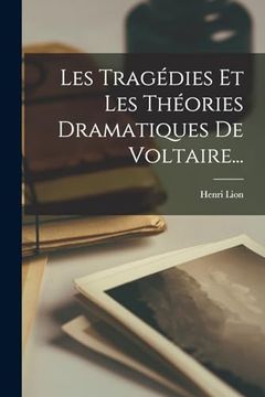 portada Les Tragédies et les Théories Dramatiques de Voltaire. (in French)