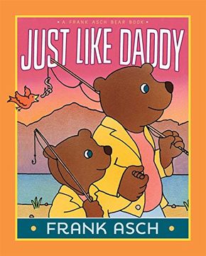 portada Just Like Daddy (Frank Asch Bear Books) 