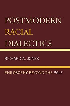 portada Postmodern Racial Dialectics: Philosophy Beyond the Pale