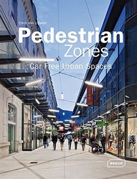 portada Pedestrian Zones: Car-Free Urban Spaces (Architecture in Focus)