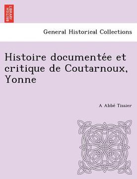 portada Histoire Documente E Et Critique de Coutarnoux, Yonne (en Francés)