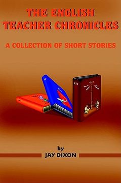 portada the english teacher chronicles: a collection of short stories (in English)