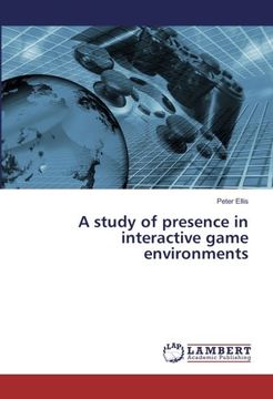 portada A study of presence in interactive game environments