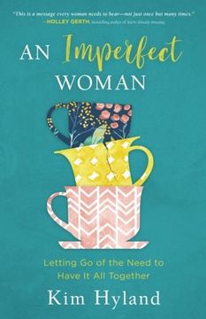 portada An Imperfect Woman: Letting Go of the Need to Have It All Together (en Inglés)