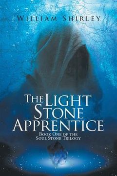 portada The Light Stone Apprentice: Book One of the Soul Stone Trilogy (en Inglés)