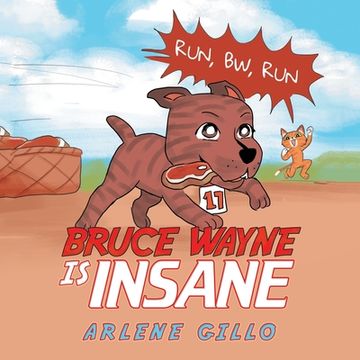 portada Bruce Wayne Is Insane: Run, Bw, Run (en Inglés)