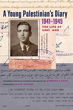 portada A Young Palestinian's Diary, 1941–1945: The Life of Sami 'amr (Jamal and Rania Daniel Series in Contemporary History, Politics, Culture, and Religions of the Levant) (in English)
