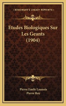 portada Etudes Biologiques Sur Les Geants (1904) (en Francés)
