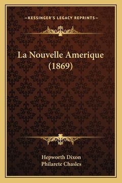 portada La Nouvelle Amerique (1869) (en Francés)
