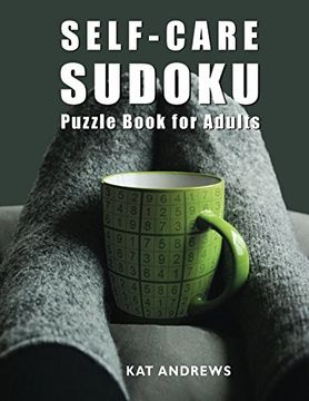 portada Self-Care Sudoku Puzzle Book for Adults: 200 Large Print Puzzles - Easy to Hard (Puzzle Books Plus) (en Inglés)