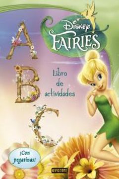 portada Fairies. A, B, C. Libro de actividades: ¡Con pegatinas! (Libros de colorear y actividades Disney)