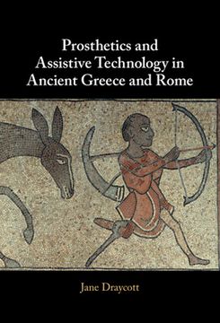 portada Prosthetics and Assistive Technology in Ancient Greece and Rome (en Inglés)