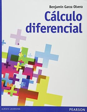 Libro Calculo Diferencial. Bachillerato, Benjamin Garza Olvera, ISBN  9786073224307. Comprar en Buscalibre