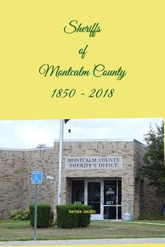 portada Sheriffs of Montcalm County 1850 - 2018 (en Inglés)