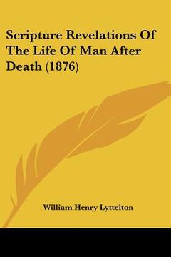 portada scripture revelations of the life of man after death (1876)