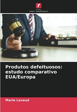 portada Produtos Defeituosos: Estudo Comparativo Eua/Europa