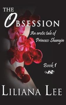 portada The Obsession: An Erotic Tale of Princess Shanyin (en Inglés)