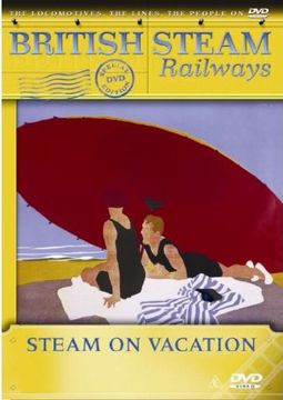 portada British Steam Railways - Steam on Vacation - dvd Book