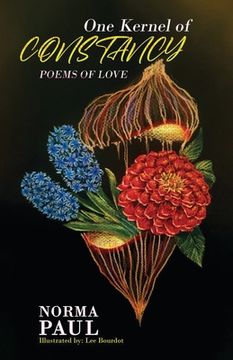 portada One Kernel of Constancy: Poems of Love (in English)