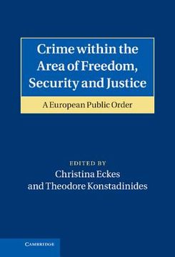 portada Crime Within the Area of Freedom, Security and Justice: A European Public Order (en Inglés)