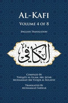 portada Al-Kafi, Volume 4 of 8: English Translation (en Inglés)