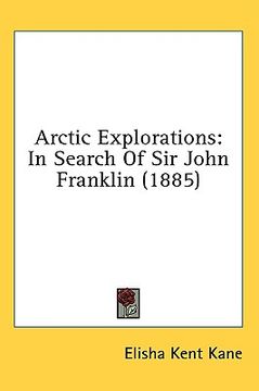 portada arctic explorations: in search of sir john franklin (1885) (en Inglés)