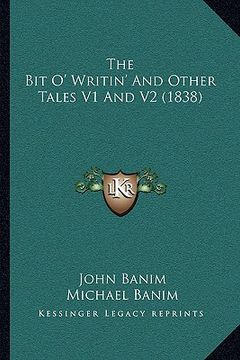 portada the bit o' writin' and other tales v1 and v2 (1838) (in English)