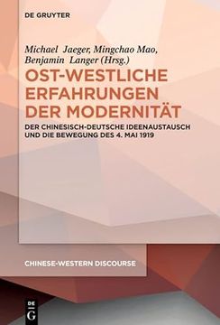 portada Ost-Westliche Erfahrungen der Modernität der Chinesisch-Deutsche Ideenaustausch und die Bewegung des 4. Mai 1919 (en Alemán)