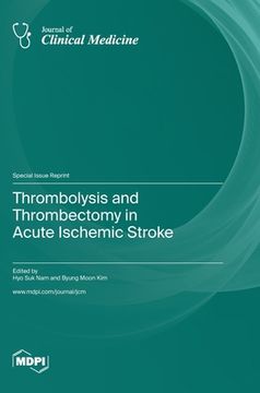 portada Thrombolysis and Thrombectomy in Acute Ischemic Stroke (in English)