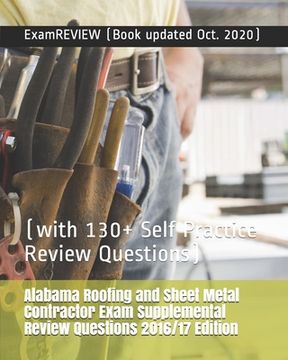 portada Alabama Roofing and Sheet Metal Contractor Exam Supplemental Review Questions 2016/17 Edition: (with 130+ Self Practice Review Questions) (en Inglés)