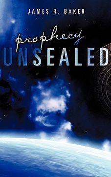 portada prophecy unsealed (en Inglés)