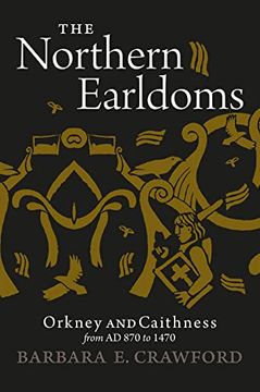 portada The Northern Earldoms: Orkney and Caithness from AD 870 to 1470 (en Inglés)