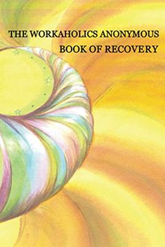 portada Workaholics Anonymous Book of Recovery: First Edition 