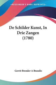 portada De Schilder Kunst, In Drie Zangen (1780)