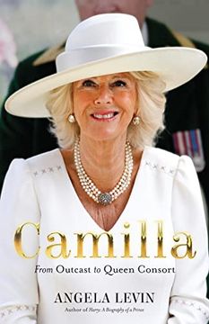portada Camilla: From Outcast to Queen Consort (en Inglés)