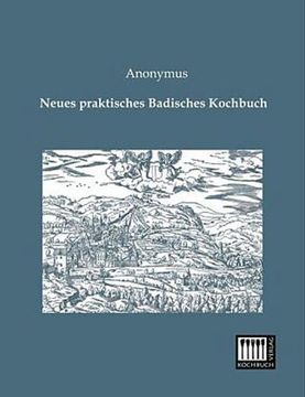 portada Neues Praktisches Badisches Kochbuch (in German)