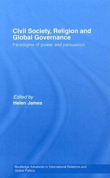 portada civil society, religion and global governance: paradigms of power and persuasion (en Inglés)