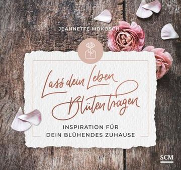 portada Lass Dein Leben Blüten Tragen - Aufstellbuch (en Alemán)