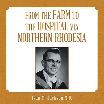 portada From the Farm to the Hospital via Northern Rhodesia (in English)