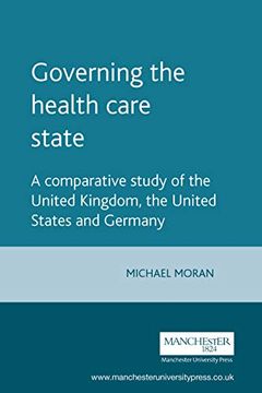 portada Governing the Health Care State (Political Analyses) (en Inglés)