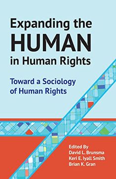 portada Expanding the Human in Human Rights: Toward a Sociology of Human Rights (in English)