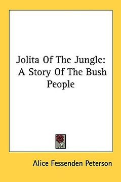 portada jolita of the jungle: a story of the bush people (in English)