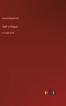 portada Half a Rogue: in large print (en Inglés)