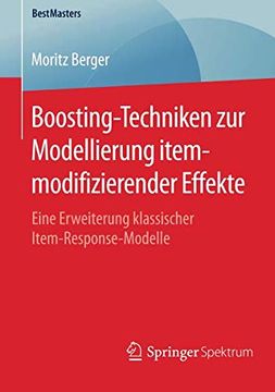 portada Boosting-Techniken zur Modellierung Itemmodifizierender Effekte: Eine Erweiterung Klassischer Item-Response-Modelle (Bestmasters) (en Alemán)